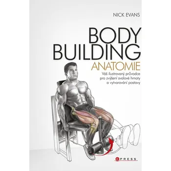 Kniha Bodybuilding: Anatomie - Nick Evans