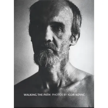 Cizojazyčná kniha Walking the path: photos by Igor Kovac - Igor Kovac (EN)