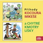Příhody kocoura Mikeše a Chytré kmotry…
