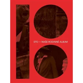 Sto: naše rodinné album - Česká tisková kancelář