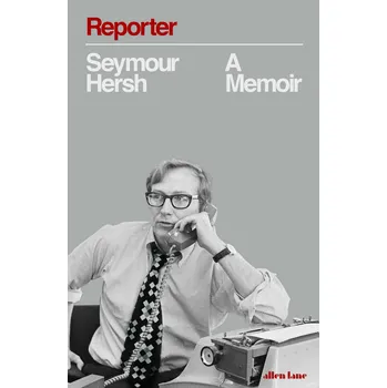 Cizojazyčná kniha Reporter: A Memoir - Seymour M. Hersh (EN)