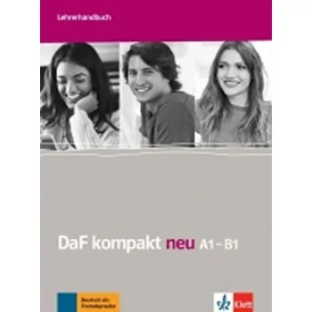 Německý jazyk DaF Kompakt neu A1-B1 Lehrerhandbuch - Klett