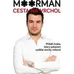 Moorman: Cesta na vrchol – Chris Moorman