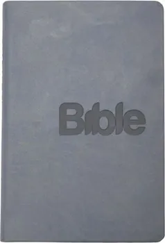 Bible: překlad 21. století - Biblion (šedomodrá)