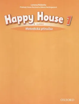 Anglický jazyk Happy House 1 Metodická Příručka - Roberts Lorena (3rd Edition)