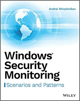 Windows Security Monitoring: Scenarios and Patterns - Andrei Miroshnikov (EN)