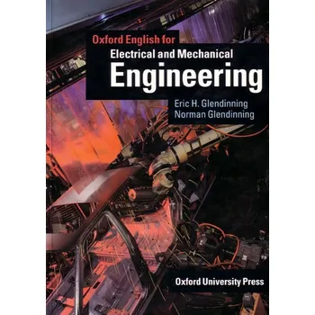 Anglický jazyk Oxford English for: Electrical and Mechanical Engineering Student´s Book - Eric H. Glandinning