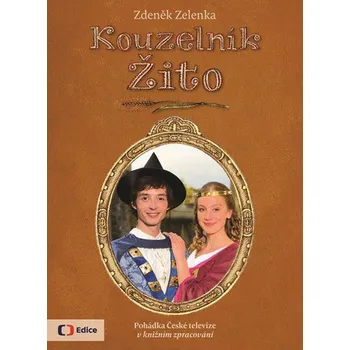 Pohádka Kouzelník Žito - Zdeněk Zelenka