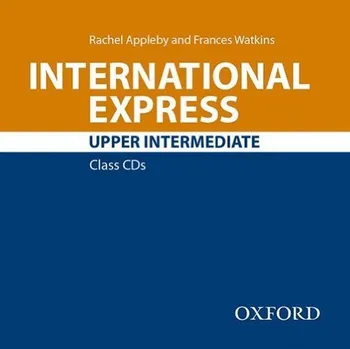 Cizí jazyk International Express Upper Intermediate: Class Audio - Rachel Appleby, Frances Watkins (3rd. Edition) [CD]