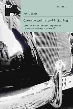 Operace Anthropoid: Epilog - Pavel Kmoch