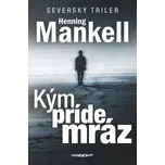 Kým príde mráz - Henning Mankell (SK)