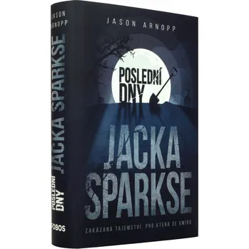 Poslední dny Jacka Sparkse - Jason…