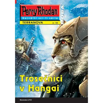 Perry Rhodan: Trosečníci v Hangai - Hubert Haensel