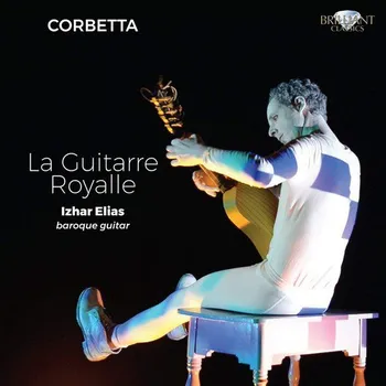 Zahraniční hudba F. CORBETTA: La Guitarre Royalle; Izhar Elias (CD) (BRILLIANT CLASSICS)
