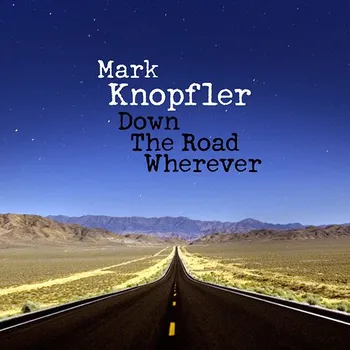 Zahraniční hudba Down The Road Wherever - Knopfler Mark [CD]