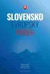 Slovensko Evropský příběh - Miroslav…