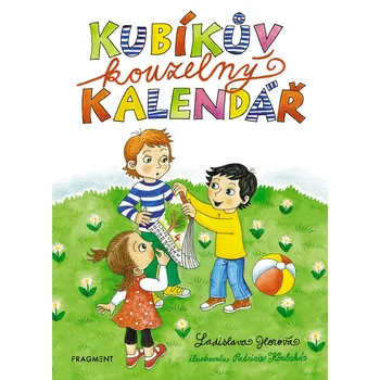 Pohádka Kubíkův kouzelný kalendář - Ladislava Horová