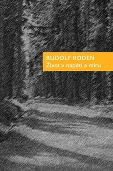 Kniha Život v napětí a míru - Rudolf Roden [E-kniha]