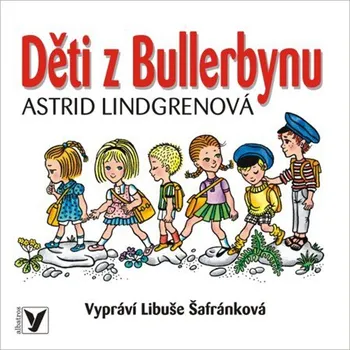 Děti z Bullerbynu - Astrid Lindgrenová (čte Libuše Šafránková) [CDmp3]