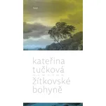 Žítkovské bohyně - Kateřina Tučková…
