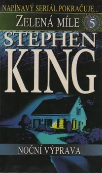 Zelená míle 5: Noční výprava - Stephen King