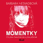 Momentky - Barbara Nesvadbová (čte…