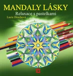 Mandaly lásky: Relaxace s pastelkami -…