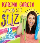 Vyrob si sliz – Karina Garcia