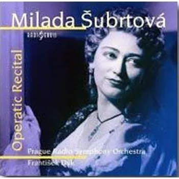 Česká hudba Operní recitál - Milada Šubrtová [CD]