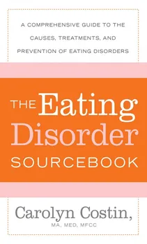 The Eating Disorders Sourcebook: A Comprehensive Guide to the Causes, Treatments, and Prevention of Eating Disorders - Carolyn Costin [EN] (2007, brožovaná)