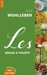 Les: návod k použití - Peter Wohlleben