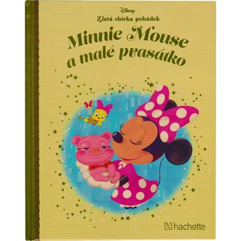 Pohádka Disney (026) Zlatá sbírka pohádek Minnie Mouse a malé prasátko