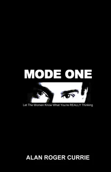 Mode One: Let The Women Know What You´re Really Thinking - Alan Roger Currie [EN] (2006, brožovaná)