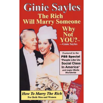 How to Marry the Rich: The Rich Will Marry Someone - Ginie Sayles [EN] (2009, brožovaná)