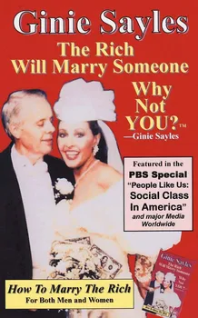 How to Marry the Rich: The Rich Will Marry Someone - Ginie Sayles [EN] (2009, brožovaná)