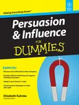 Persuasion and Influence For Dummies -…