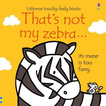První čtění That´s Not My Zebra - Fiona Watt