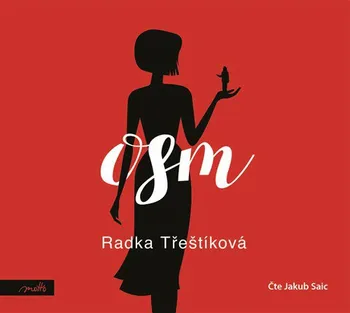 Osm - Radka Třeštíková (čte Jakub Saic) [CDmp3]