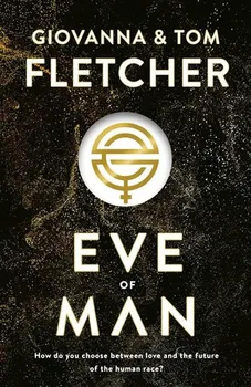 Cizojazyčná kniha Eve Of Man - Giovanna Fletcher, Tom Fletcher [EN] (2018, brožovaná)