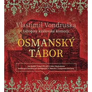 Osmanský tábor: Letopisy královské komory - Vlastimil Vondruška, Jan Hyhlík [CD]