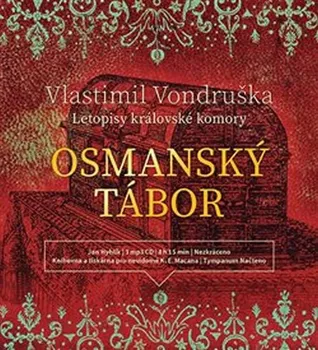 Osmanský tábor: Letopisy královské komory - Vlastimil Vondruška, Jan Hyhlík [CD]