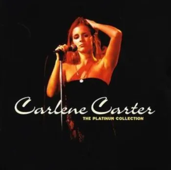 Zahraniční hudba Platinum Collection - Carlene Carter [CD]