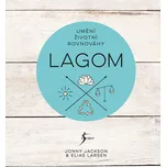 Lagom: Umění životní rovnováhy - Jonny…