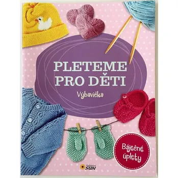 Pleteme pro děti: Výbavička - Sun (2016, brožovaná)
