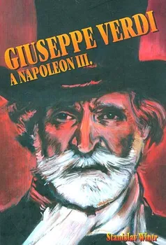 Literární biografie Giuseppe Verdi a Napoleon III. - Stanislav Wintr + CD