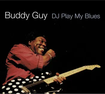 Zahraniční hudba DJ Play My Blues - Buddy Guy [CD]