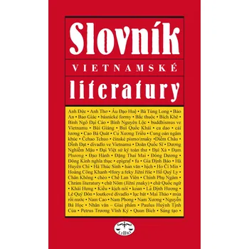 Slovník Slovník vietnamské literatury - L. Hlavatá, J. Ičo, M. Strašáková