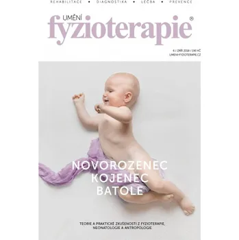 Časopis Uměni Fyzioterapie Časopis Umění fyzioterapie - č. 6 - Novorozenec, kojenec, batole