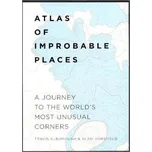 Atlas of Improbable Places - Travis…