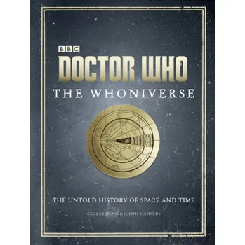 Kniha Doctor Who: The Whoniverse - Justin Richards, George Mann (EN)